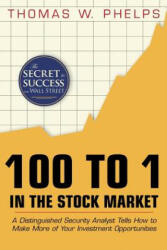 100 to 1 in the Stock Market - Thomas William Phelps (ISBN: 9781626540293)