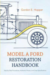 Model A Ford Restoration Handbook - Gordon E Hopper (ISBN: 9781626540286)