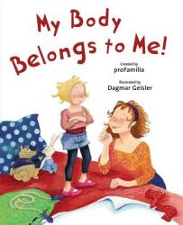 My Body Belongs to Me from My Head to My Toes - International Center for Assault Prevent, Pro Familia, Dagmar Geisler (ISBN: 9781626363458)