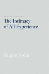Presence, Volume II - Rupert Spira, John J. Prendergast (ISBN: 9781626258778)