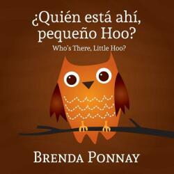 Quien Esta Ahi Pequeqo Hoo? / Who's There Little Hoo? (ISBN: 9781623957612)