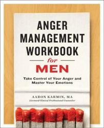 Anger Management Workbook for Men - Aaron Karmin, Nathan R. Hydes (ISBN: 9781623157302)