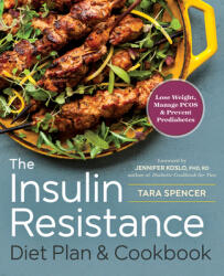 Insulin Resistance Diet Plan & Cookbook - Tara Spencer, Jennifer Koslo (ISBN: 9781623157289)