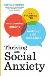 Thriving with Social Anxiety - Hattie C. Cooper (ISBN: 9781623156237)