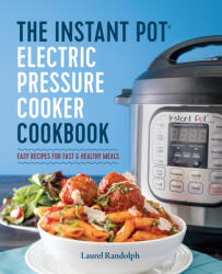 Instant Pot Electric Pressure Cooker Cookbook - Laurel Randolph (ISBN: 9781623156121)