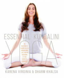 Essential Kundalini Yoga - Karena Virginia, Dharm Khalsa (ISBN: 9781622036622)