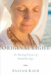 Original Light - Snatam Kaur (ISBN: 9781622035977)