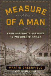 Measure of a Man - Martin Greenfield, Wynton Hall (ISBN: 9781621575153)