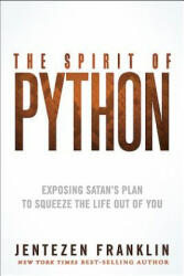 Spirit Of Python, The - Jentezen Franklin (ISBN: 9781621362203)