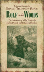 Rolf in the Woods - Ernest Thompson Seton (ISBN: 9781620873861)