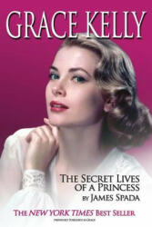 Grace Kelly - James Spada (ISBN: 9781620710364)