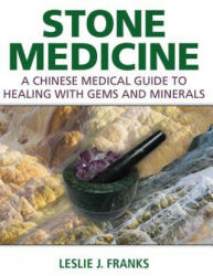 Stone Medicine - Leslie J Franks (ISBN: 9781620555293)