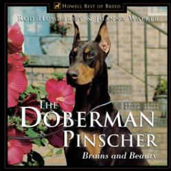 The Doberman Pinscher: Brains and Beauty (ISBN: 9781620457306)