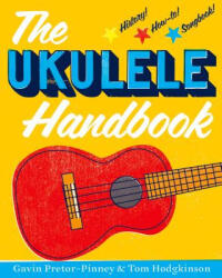 Ukulele Handbook - Gavin Pretor-pinney, Tom Hodgkinson (ISBN: 9781620402207)