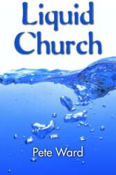 Liquid Church (ISBN: 9781620329801)