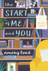 The start of me and you - Emery Lord (ISBN: 9781619639386)