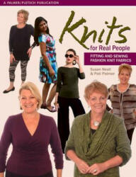 Knits for Real People - Susan Neall, Pati Palmer (ISBN: 9781618470447)