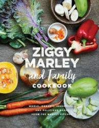 Ziggy Marley And Family Cookbook - Ziggy Marley (ISBN: 9781617754838)