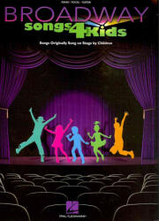 Broadway Songs 4 Kids: Piano/Vocal/Guitar - Hal Leonard Publishing Corporation (ISBN: 9781617740435)
