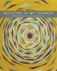 Quilting is My Therapy (ISBN: 9781617455162)
