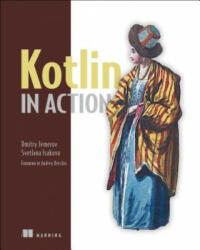 Kotlin in Action - Dmitry Jemerov, Svetlana Isakova (ISBN: 9781617293290)
