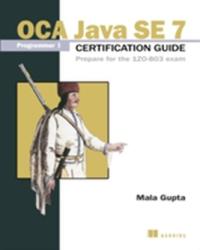 OCP Java SE 7 Programmer II certification guide prepare for the IZO- 804 Exam - Mala Gupta (ISBN: 9781617291487)