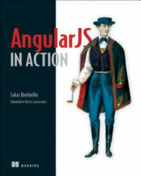 Angular JS in Action - Lukas Ruebbelke, Brian Ford (ISBN: 9781617291333)