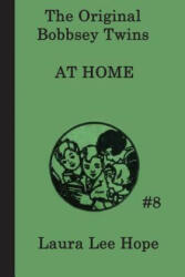 Bobbsey Twins at Home - Laura Lee Hope (ISBN: 9781617203046)