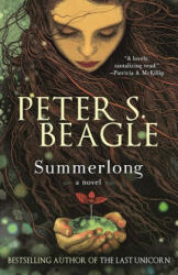 Summerlong - Peter S. Beagle (ISBN: 9781616962449)