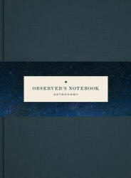 Observer's Notebooks: Astronomy - Princeton Architectural Press (ISBN: 9781616895389)
