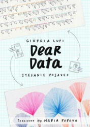 Dear Data - Giorgia Lupi, Stefanie Posavec, Maria Popova (ISBN: 9781616895327)