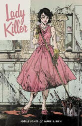 Lady Killer - Jamie Rich, Joelle Jones (ISBN: 9781616557577)
