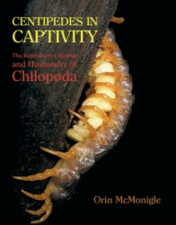 Centipedes in Captivity - Orin McMonigle (ISBN: 9781616462314)