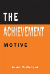 Achievement Motive - David C McClelland (ISBN: 9781614278238)