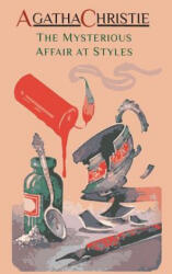 The Mysterious Affair at Styles: Hercule Poirot's First Case (Hercule Poirot Mysteries) - Agatha Christie (ISBN: 9781614277972)