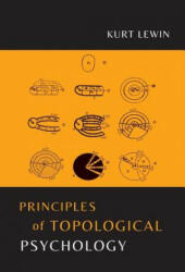 Principles of Topological Psychology - Kurt Lewin (ISBN: 9781614277903)