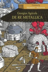 de Re Metallica - Georgius Agricola (ISBN: 9781614277460)