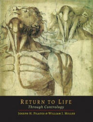 Return to Life Through Contrology - William John Miller (ISBN: 9781614277125)