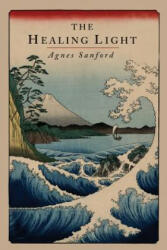 Healing Light - Agnes Sanford (ISBN: 9781614274797)