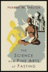 The Science and Fine Art of Fasting (ISBN: 9781614274483)