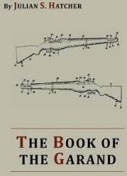The Book of the Garand (ISBN: 9781614273356)