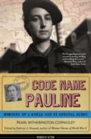 Code Name Pauline: Memoirs of a World War II Special Agent (ISBN: 9781613731581)