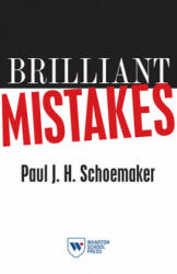 Brilliant Mistakes - Paul J. H. Schoemaker (ISBN: 9781613630129)