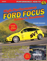 High Performance Ford Focus Builder's Handbook - Richard Holdener (ISBN: 9781613251102)