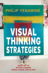 Visual Thinking Strategies - Philip Yenawine (ISBN: 9781612506098)