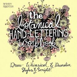 Botanical Hand Lettering Workbook - Bethany Robertson (ISBN: 9781612434841)