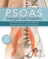 Psoas Strength And Flexibility - Pamela Ellgen (ISBN: 9781612434322)