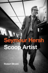 Seymour Hersh - Robert Miraldi (ISBN: 9781612344751)