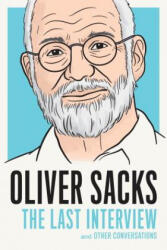 Oliver Sacks: The Last Interview - Oliver Sacks (ISBN: 9781612195773)