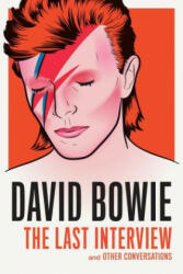 David Bowie: The Last Interview - David Bowie (ISBN: 9781612195759)